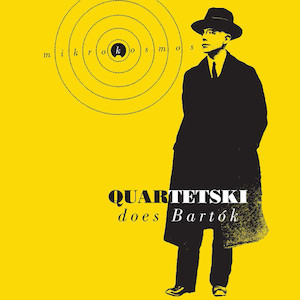 Quartetski - Mikrokosmos Sz 107 - Quartetski Does Bartók