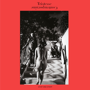 tristesse-contemporaine-stop-and-start-cover